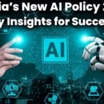 India’s New AI Policy 2025- Key Insights for Success